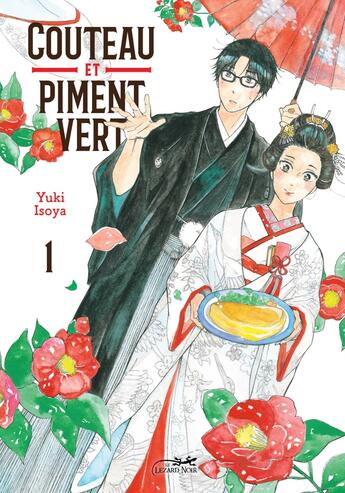 Couverture du livre « Couteau et piment vert Tome 1 » de Yuki Isoya aux éditions Le Lezard Noir