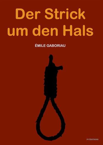 Couverture du livre « Der Strick um den Hals » de Emile Gaboriau aux éditions Fv Editions