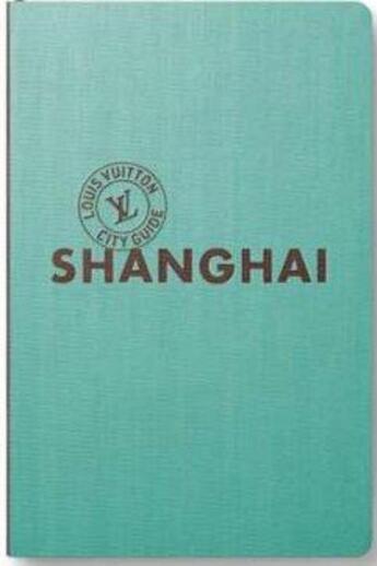 Couverture du livre « Shanghai (édition 2019) » de  aux éditions Louis Vuitton