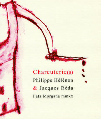 Couverture du livre « Charcuteries » de Jacques Réda et Philippe Helenon aux éditions Fata Morgana