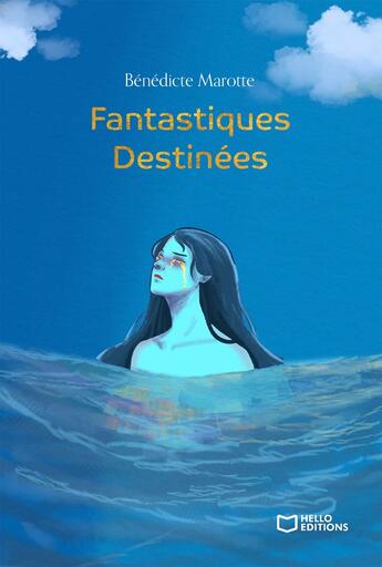 Couverture du livre « Fantastiques destinées » de Benedicte Marotte aux éditions Hello Editions