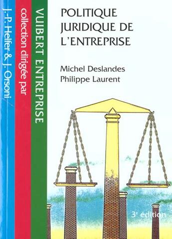 Couverture du livre « Politique Juridique De L'Entreprise » de Deslandes et Laurent aux éditions Vuibert