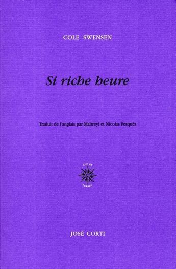 Couverture du livre « Si riche heure » de Cole Svensen aux éditions Corti