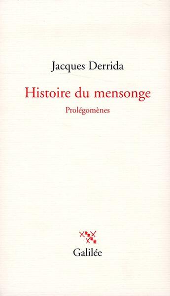 Couverture du livre « Histoire du mensonge » de Jacques Derrida aux éditions Galilee