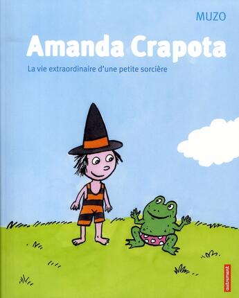Couverture du livre « Amanda Crapota ; la vie extraordinaire d'une petite sorcière » de Muzo aux éditions Autrement