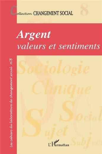 Couverture du livre « Argent, valeurs et sentiments » de  aux éditions L'harmattan