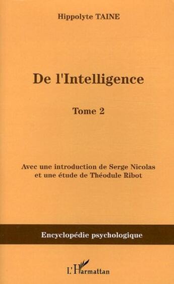 Couverture du livre « De l'intelligence : Tome 2 » de Hippolyte Taine aux éditions L'harmattan