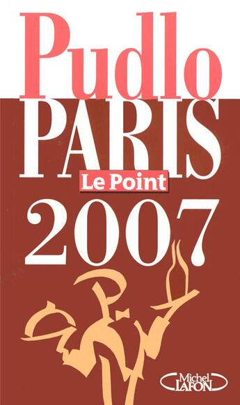 Couverture du livre « Le pudlo paris 2007 » de Gilles Pudlowski aux éditions Michel Lafon