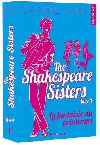 Couverture du livre « The Shakespeare sisters Tome 4 : la fantaisie du printemps » de Carrie Elks aux éditions Hugo Roman