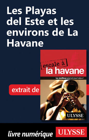 Couverture du livre « Les Playas del Este et les environs de La Havane » de  aux éditions Ulysse