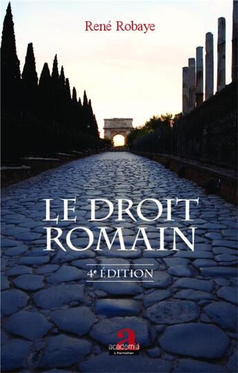 Couverture du livre « Le droit romain : (4e édition) » de René Robaye aux éditions Academia