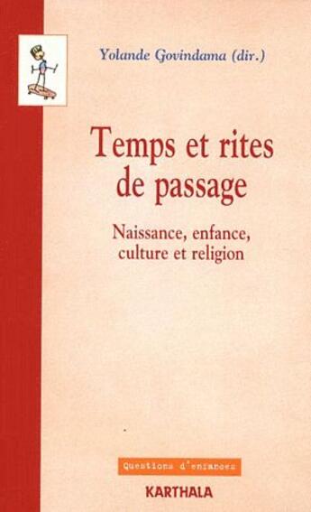 Couverture du livre « Temps et rites de passage - naissance, enfance, culture et religion » de Yolande Govindama aux éditions Karthala