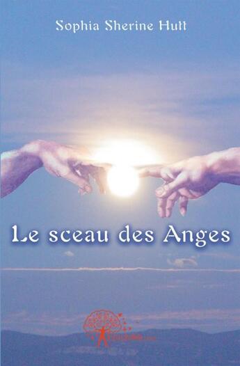 Couverture du livre « Le sceau des anges » de Sophia Sherine Hutt aux éditions Edilivre