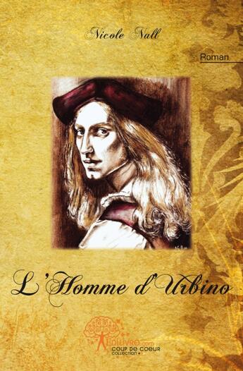 Couverture du livre « L'homme d'Urbino » de Nicole Nall aux éditions Edilivre