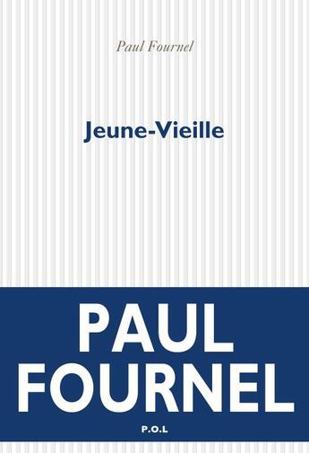 Couverture du livre « Jeune-vieille » de Paul Fournel aux éditions P.o.l