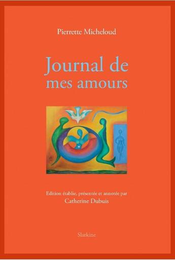 Couverture du livre « Journal de mes amours » de Pierrette Micheloud aux éditions Slatkine