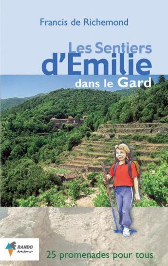 Couverture du livre « Emilie dans le gard » de Francis De Richemond aux éditions Rando