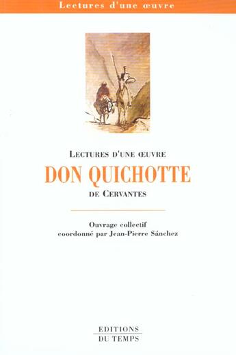 Couverture du livre « Don Quichotte, de Cervantes » de Jean-Pierre Sanchez aux éditions Editions Du Temps