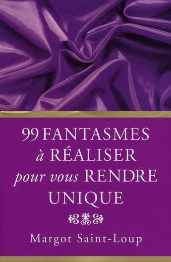 Couverture du livre « 99 fantasmes masculins à réaliser pour vous rendre unique » de Saint-Loup-M aux éditions Archipel