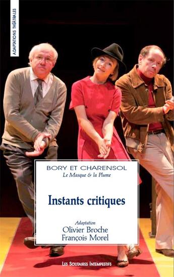 Couverture du livre « Instants critiques » de Georges Charensol et Jean-Louis Bory aux éditions Solitaires Intempestifs