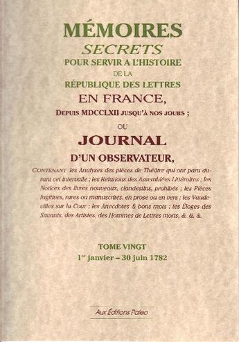 Couverture du livre « Mémoires, secrets ou journal d'un observateur t.20 » de Louis Petit De Bachaumont aux éditions Paleo