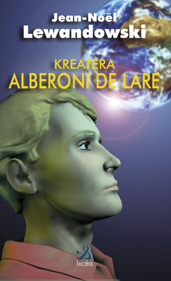 Couverture du livre « Kreatera: Alberoni de Lare » de Lewandowski J.Noël aux éditions Ixcea