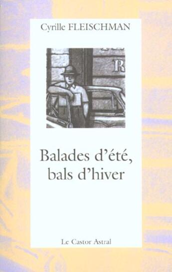 Couverture du livre « Balades d'ete bals d'hiver » de Cyrille Fleischman aux éditions Castor Astral