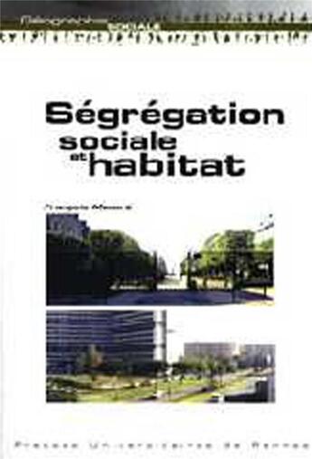 Couverture du livre « SEGREGATION SOCIALE ET HABITAT » de Pur aux éditions Pu De Rennes