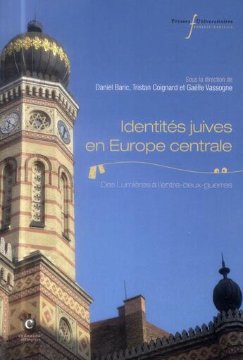 Couverture du livre « Identites juives en europe centrale - des lumieres a l'entre-deux-guerres » de Baric aux éditions Pu Francois Rabelais