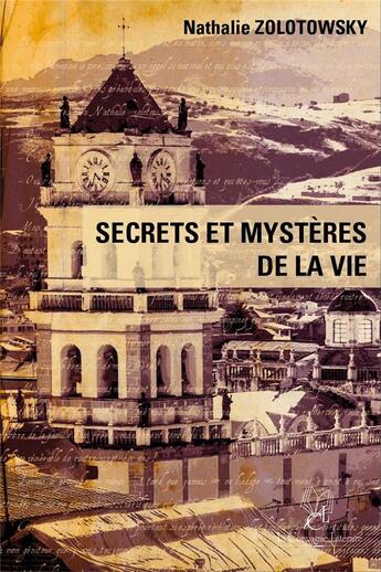 Couverture du livre « Secrets et mystères de la vie : un frère tombé du ciel » de Nathalie Zolotowsky aux éditions La Compagnie Litteraire