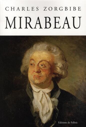 Couverture du livre « Mirabeau » de Zorgbibe-C aux éditions Fallois