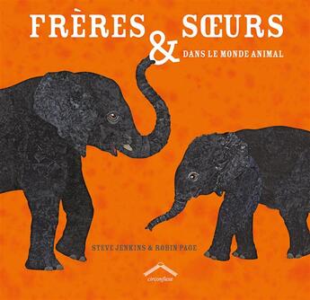 Couverture du livre « Frères et soeurs dans le monde animal » de Steve Jenkins aux éditions Circonflexe