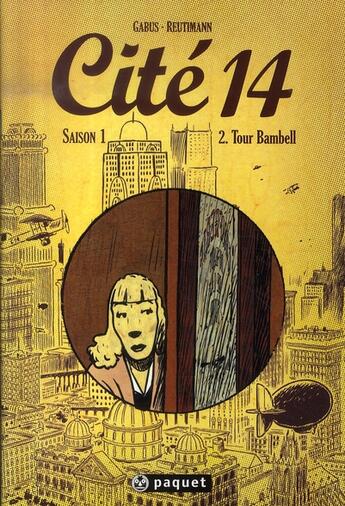 Couverture du livre « Cité 14 - saison 1 Tome 2 : tour bambell » de Pierre Gabus et Romuald Reutimann aux éditions Paquet