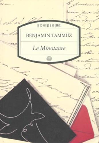Couverture du livre « Minotaure » de Benjamin Tammuz aux éditions Serpent A Plumes