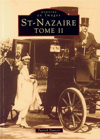 Couverture du livre « Saint-Nazaire Tome 2 » de Patrick Pauvert aux éditions Editions Sutton