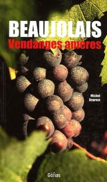 Couverture du livre « Beaujolais ; vendanges amères » de  aux éditions Golias