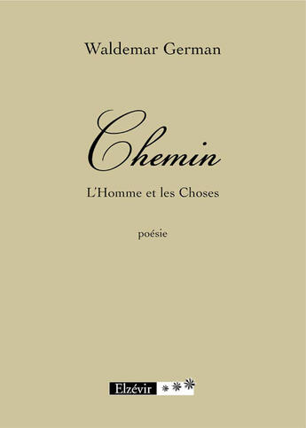 Couverture du livre « Chemin ; l'homme et les choses » de German Waldemar aux éditions Elzevir