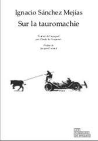 Couverture du livre « Sur la tauromachie ; oeuvre journalistique, conférences et interviews » de Ignacio Sanchez Mejias aux éditions Les Fondeurs De Briques