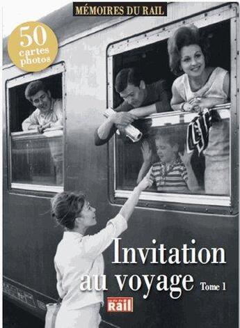 Couverture du livre « Invitation au voyage t.1 » de  aux éditions La Vie Du Rail