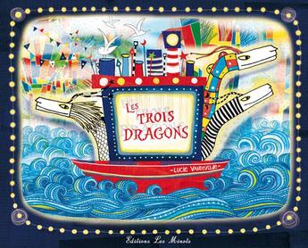 Couverture du livre « Les trois dragons » de Lucie Vandevelde aux éditions Les Minots