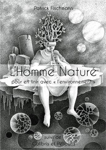 Couverture du livre « L'Homme naturé : pour en finir avec 