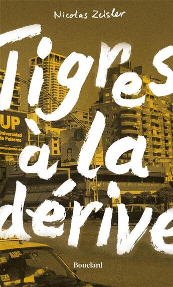 Couverture du livre « Tigres à la dérive » de Nicolas Zeisler aux éditions Bouclard