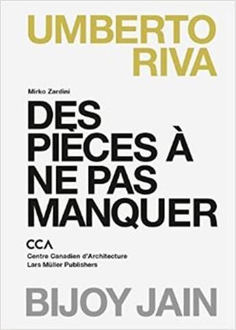 Couverture du livre « Umberta Riva et Bijoy Jain ; des pièces à ne pas manquer » de Mirko Zardini aux éditions Lars Muller