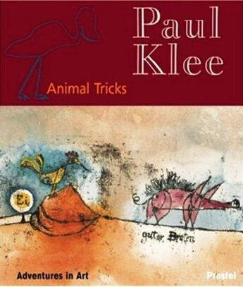 Couverture du livre « Paul klee animals tricks (adventures in art) » de Rumelin Christian aux éditions Prestel