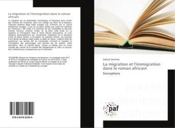 Couverture du livre « La migration et l'immigration dans le roman africain » de Zakaria Soumare aux éditions Presses Academiques Francophones