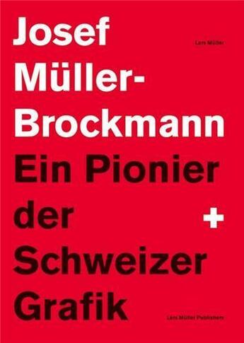 Couverture du livre « Josef muller-brockman ein pionier der schweizer grafik /allemand » de  aux éditions Lars Muller