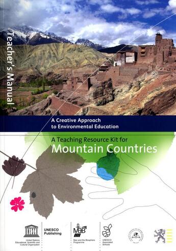 Couverture du livre « A teaching resource kit for mountain countries : a creative approach to environmental education » de Helene Gille aux éditions Unesco