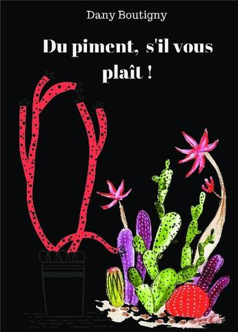 Couverture du livre « Du piment, s'il vous plaît ! » de Dany Boutigny aux éditions Bookelis