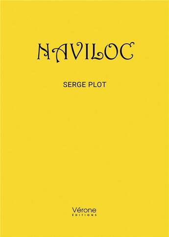 Couverture du livre « Naviloc » de Serge Plot aux éditions Verone