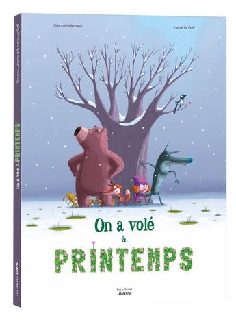 Couverture du livre « On a volé le printemps » de Orianne Lallemand et Herve Le Goff aux éditions Auzou